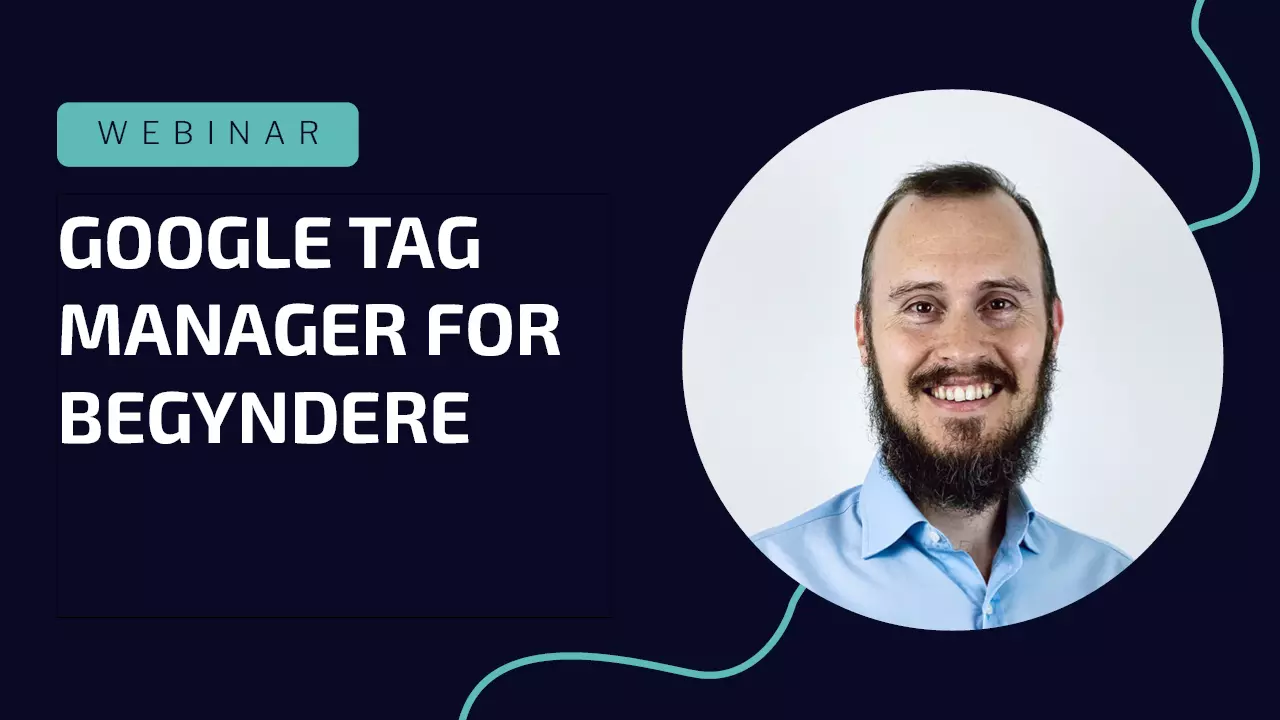 Google Tag Manager for begyndere