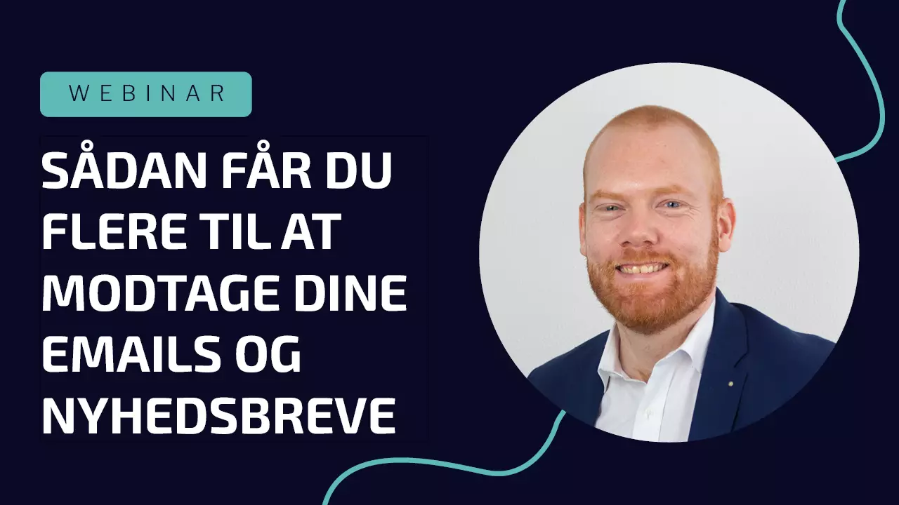 Sådan får du flere til at modtage dine emails og nyhedsbreve