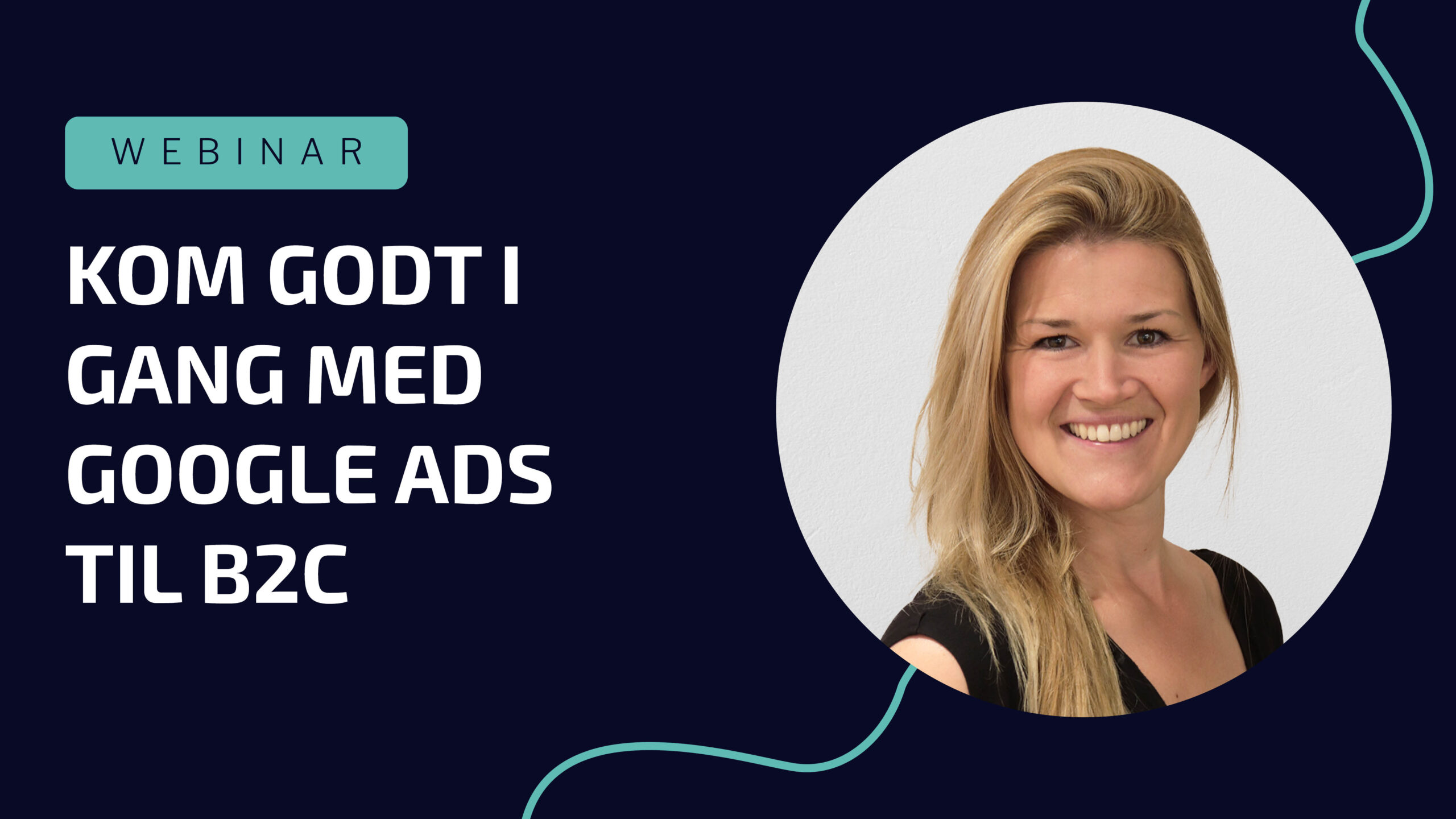 Kom godt i gang med Google Ads til B2C